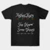 Mother Mary, She Knew Some Things T-Shirt